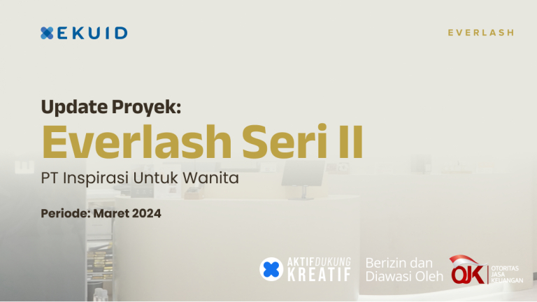 update proyek - everlash seri II Q1 2024